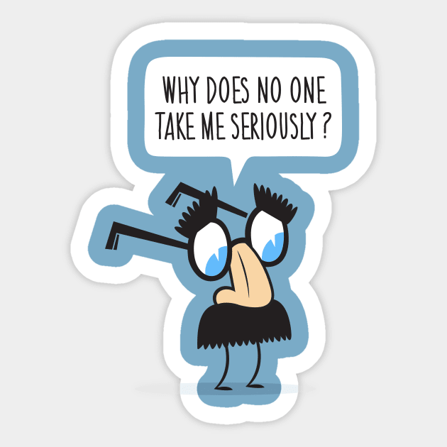 But Seriously Sticker by Made With Awesome